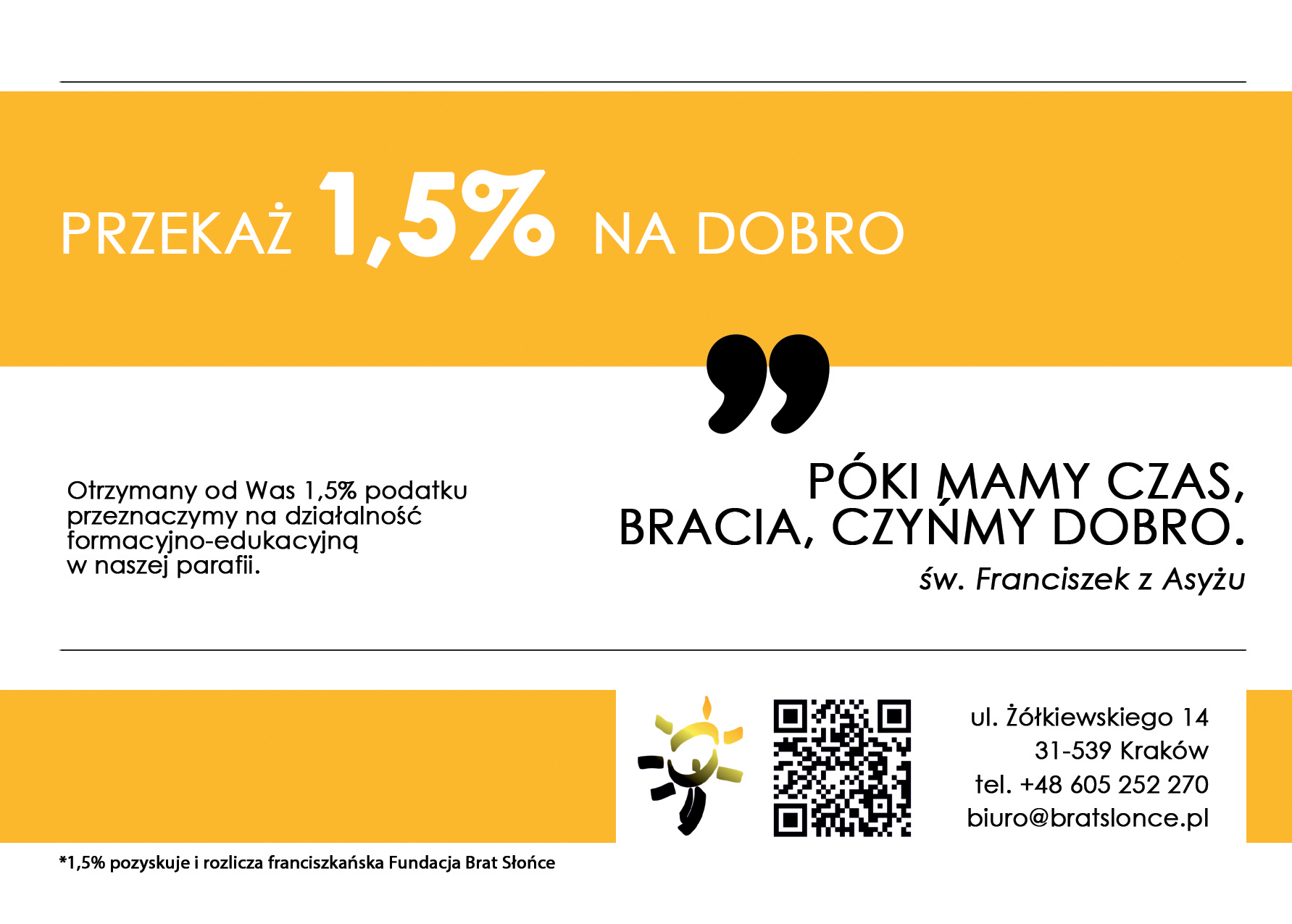 Przekaż 1,5% podatku na dobro – wsparcie franciszkanów w Zielonej Górze. Cytat św. Franciszka z Asyżu: Póki mamy czas, bracia, czyńmy dobro.
